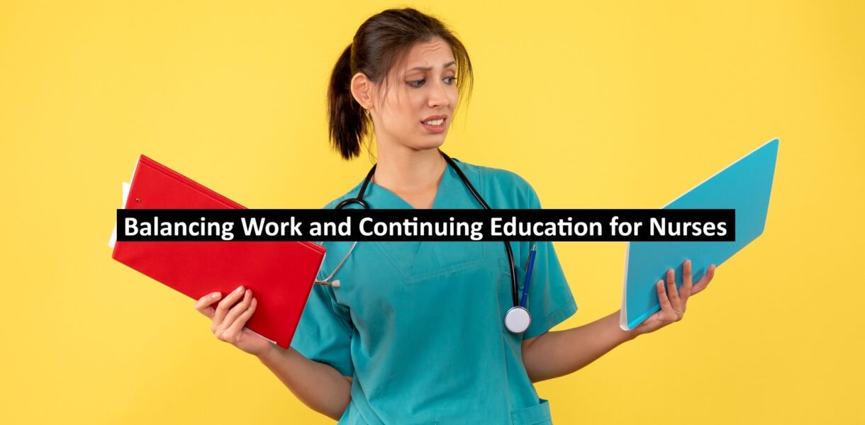 Balancing Work and Continuing Education for Nurses